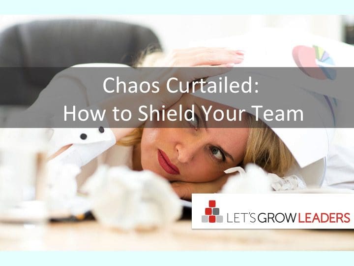 Chaos Curtailed: How To Shield Your Team