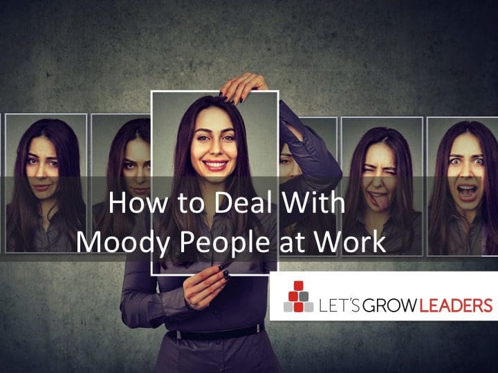 How to Deal with Moody People at Work