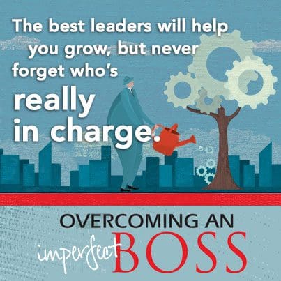 Overcoming An Imperfect Boss