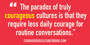 The paradox of a courageous culture