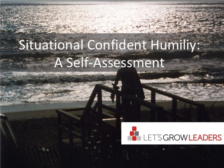 Situational Confident Humility: A Self Assessment #confidenthumility