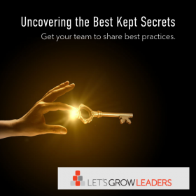 Uncovering the Best Kept Secrets: Encouraging Your Team to Share Best Practices