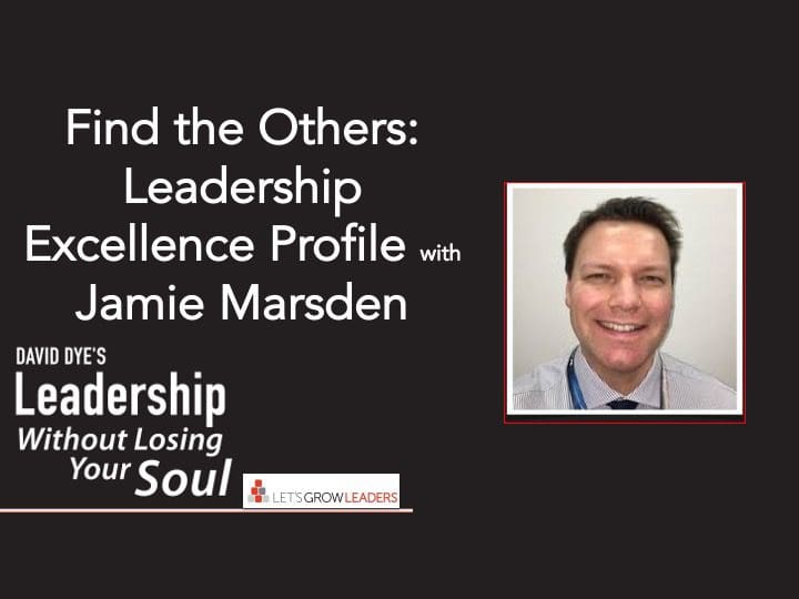 Find the Others – Leadership Excellence Profile with Jamie Marsden