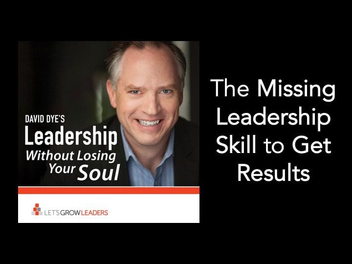 The Missing Leadership Skill to Get Results