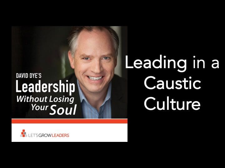 Leading in a Caustic Culture