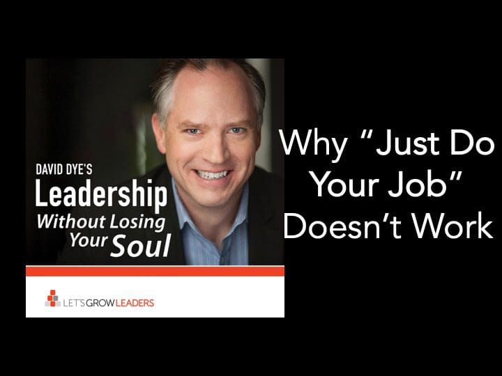 Why “Just Do Your Job” Doesn’t Work