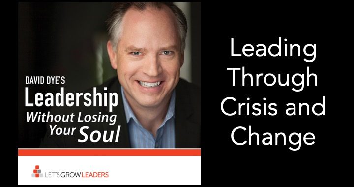 Leading Through Crisis and Change - Let's Grow Leaders