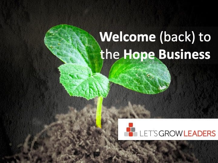 Welcome (back) to the Hope Business