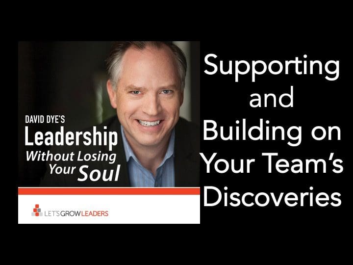 supporting and building on your team's discoveries