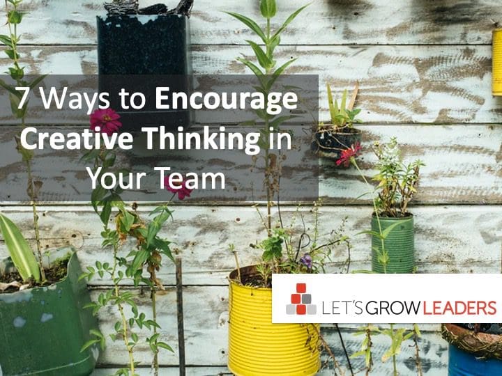 7 Ways to Encourage Creative Thinking in Your Team