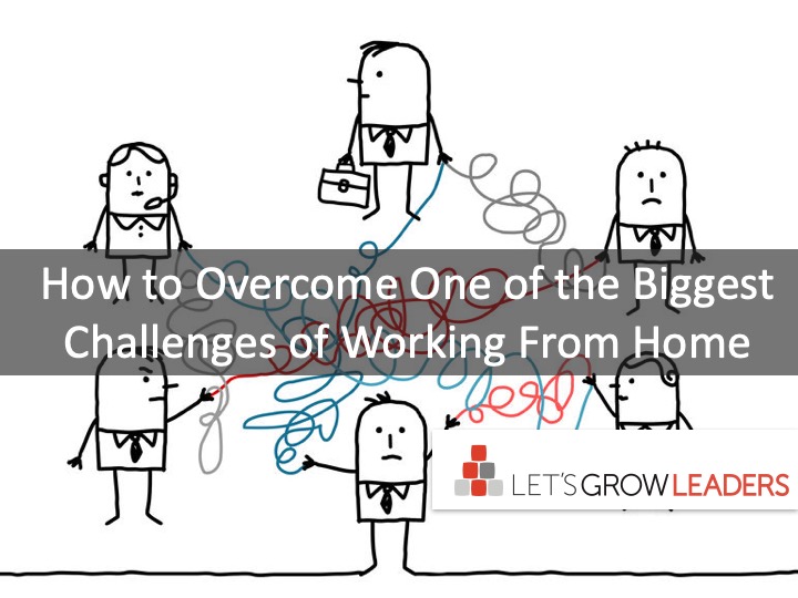 How to Overcome One of the Biggest Challenges of Working From Home