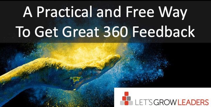 A Practical and Free Way to Get Great 360 Degree Feedback