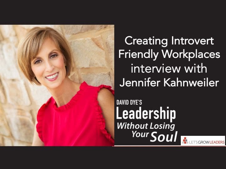 Creating Introvert Friendly Workplaces – Interview with Jennifer Kahnweiler