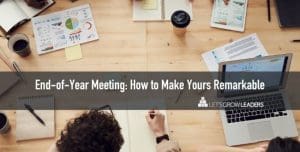 End-of-Year-Meeting-How-to-Make-Yours-Remarkable