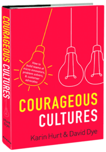 Karin Hurt David Dye Courageous Cultures Book