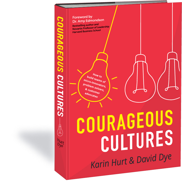 Courageous Cultures book by Karin Hurt and David Dye