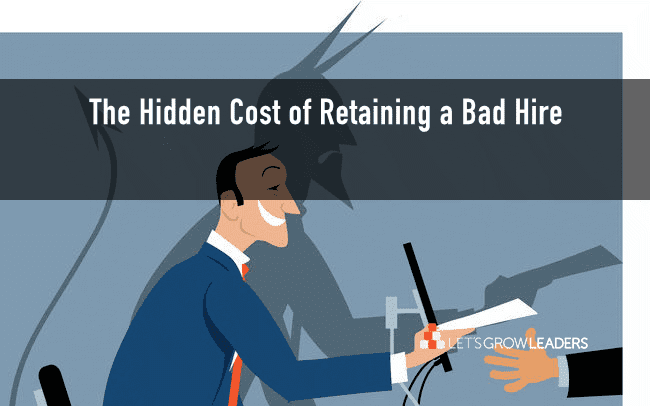 The Hidden Cost of Retaining a Bad Hire