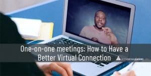 virtual one on one meetings how to have a better connection