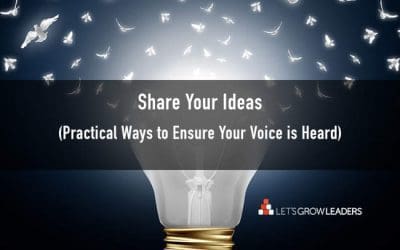 Share Your Ideas: Practical Ways to Ensure Your Voice is Heard