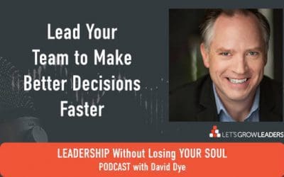 Lead Your Team to Make Better Decisions, Faster