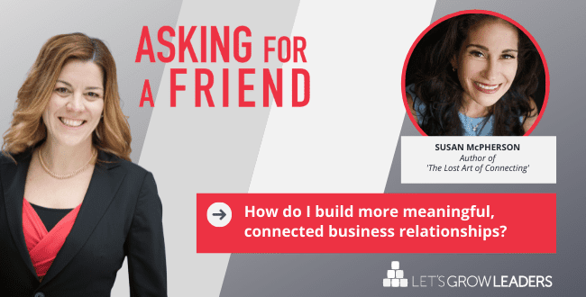 How Do I Build Better Business Relationships?