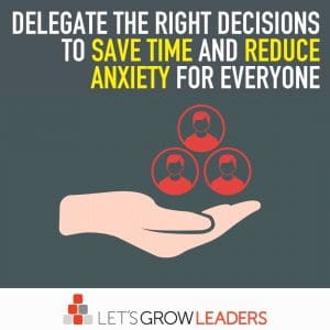 delegate the right decisions