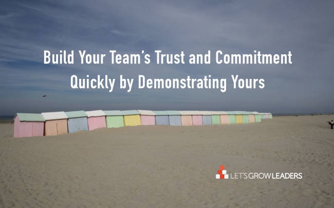 How Leaders Can Build Team Commitment – Fast