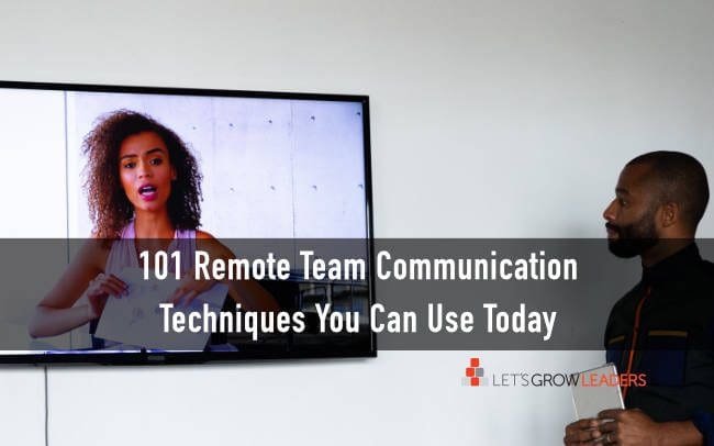 101 Remote Team Communication Approaches for Stronger Teams