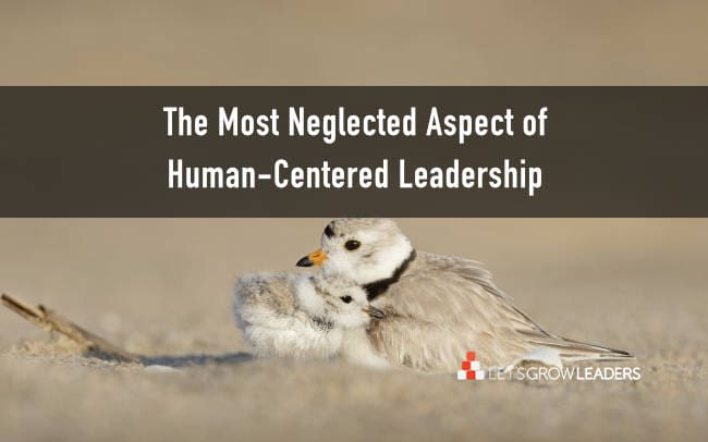 The Most Challenging Person for a Human-Centered Leader