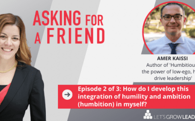 Leadership Humility: How Can I Be Driven and Humble? (Video)