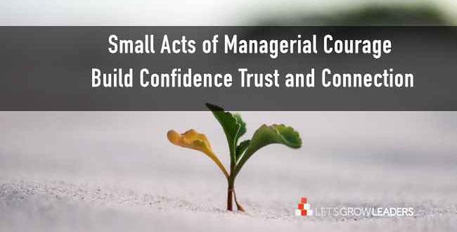 small acts of managerial courage build confidence