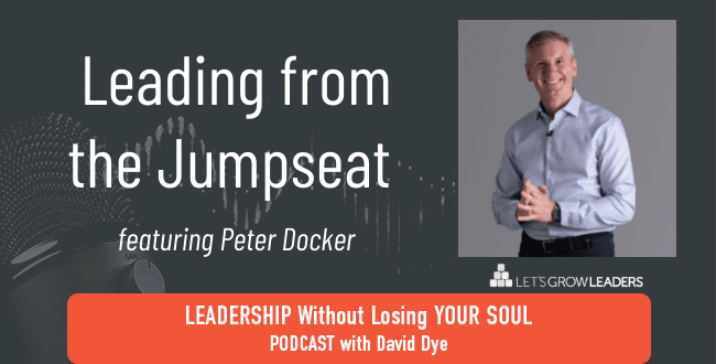 Leading From The Jumpseat: How to Create by Peter Docker