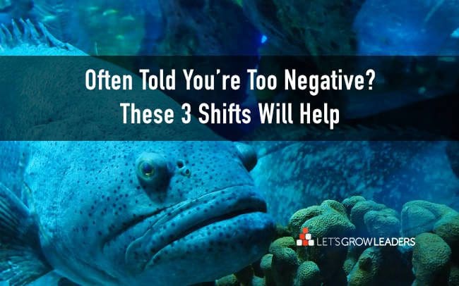 How to Be Less Negative – and Still Be Yourself