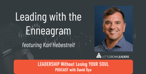 Leading with the Enneagram with Karl Hebestreit - Let's Grow Leaders