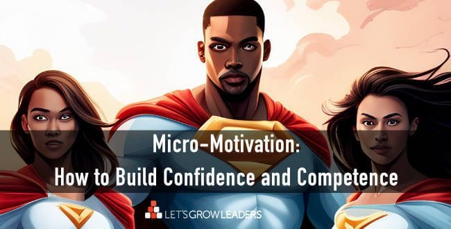 Micro-Motivation: A Powerful Technique to Inspire Your Team