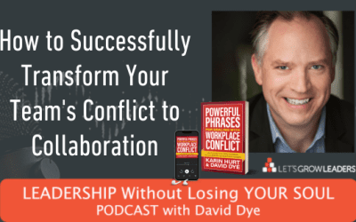 How to Successfully Transform Your Team’s Conflict to Collaboration