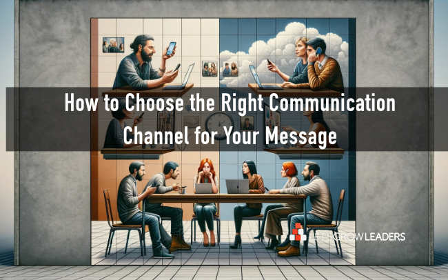 how choose the right communication channel for your message