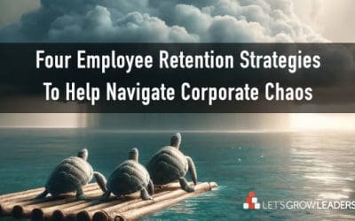Employee Retention Strategies When Work Gets Chaotic and Messy
