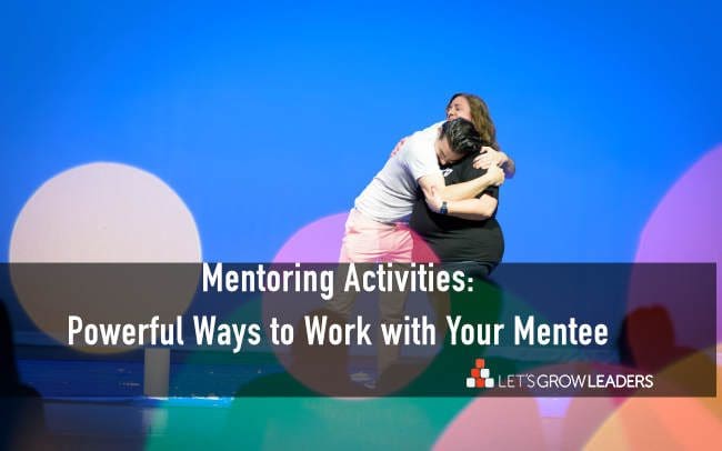 Mentoring Activities: Powerful Ways to Make Mentoring More Meaningful