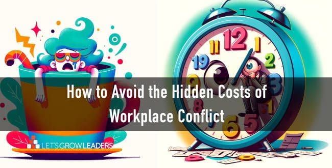 Avoid the Hidden Costs of Workplace Conflict: How Powerful Phrases Will Help Your Team Thrive