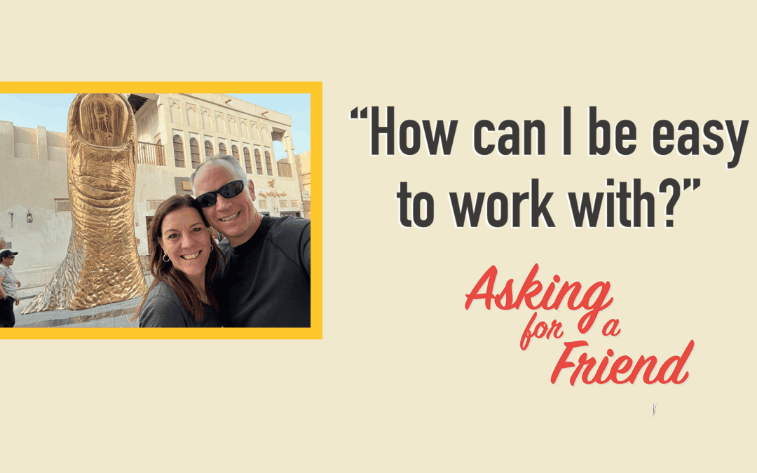6 Practical Ways to Be Easy to Work With