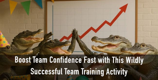 Boost team confidence with this wildly successful team training activity