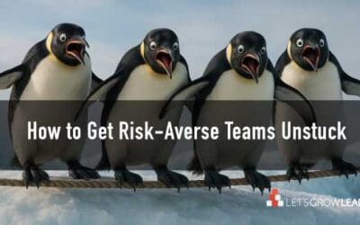 How to Get Risk-Averse Teams Unstuck—One Smart Move at a Time