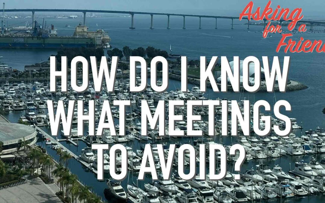 Are You Getting on the Wrong Boats? (A Quick Guide to Smarter Meetings)