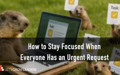 How to Stay Focused When Everyone Else Has an Urgent Request