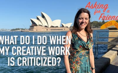 How Do You Keep Going When Your Creative Vision Is Criticized?
