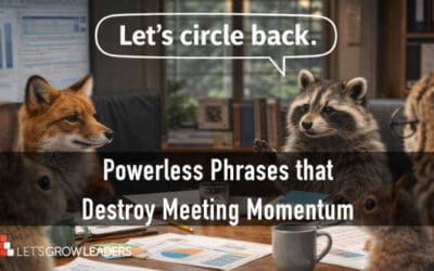 Stop Killing Momentum: 6  Phrases That Stall Progress in Meetings