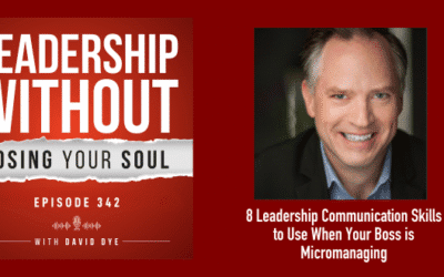 8 Leadership Communication Skills to Use When Your Boss is Micromanaging