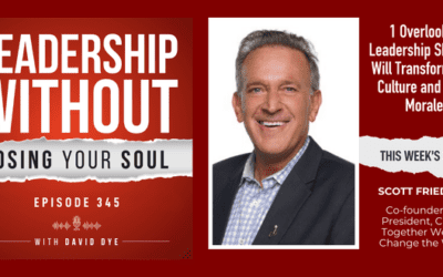 1 Overlooked Leadership Skill that Will Transform your Culture and Team Morale