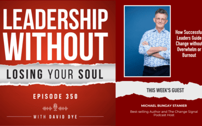 How Successful Leaders Guide Change without Overwhelm or Burnout